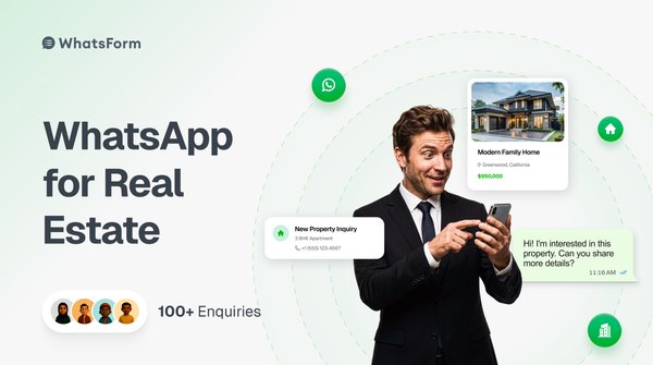 WhatsApp for real estate: capture property inquiries instantly